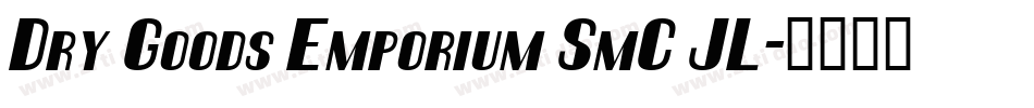 Dry Goods Emporium SmC JL字体转换